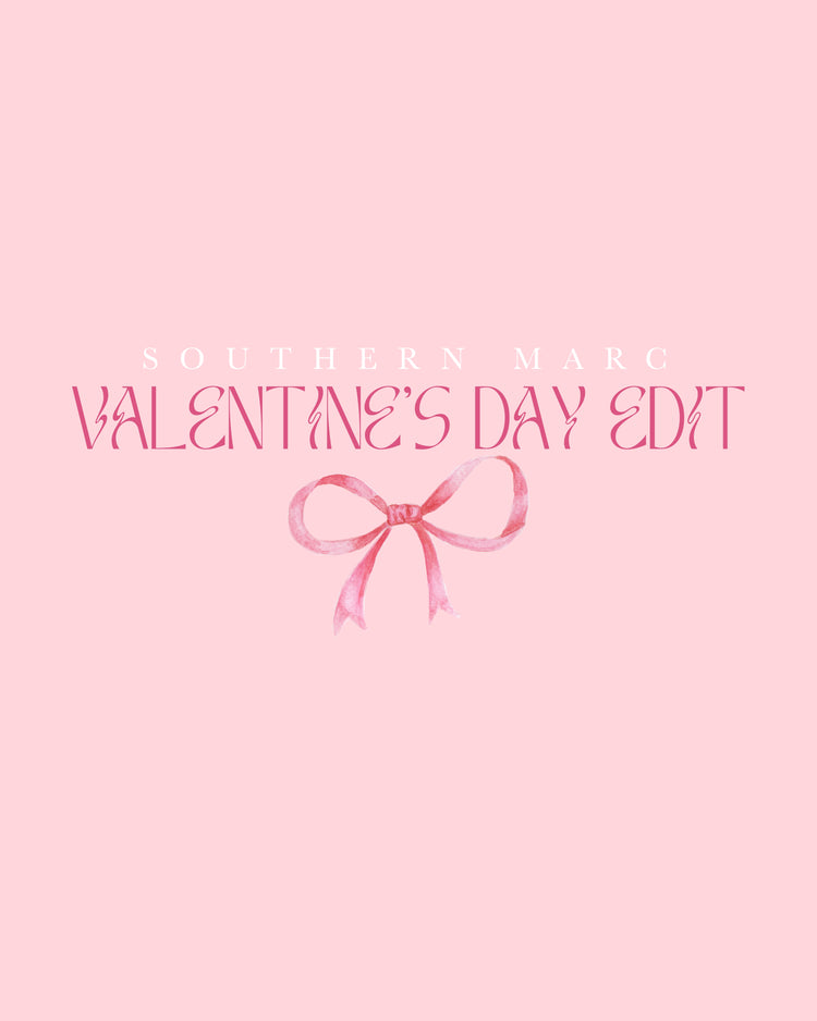 VALENTINE'S DAY EDIT
